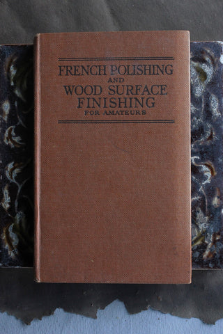 Old French Polishing & Wood Finishing Book